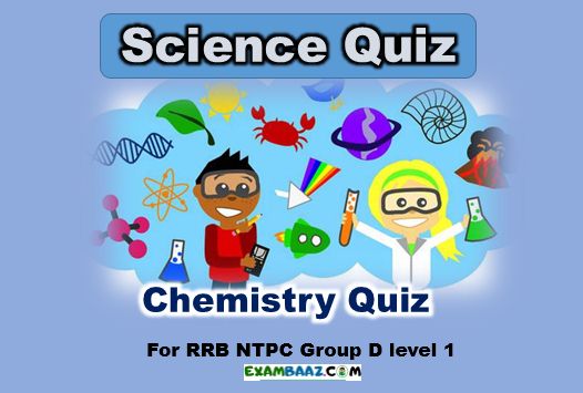 Chemistry Quiz For RRB NTPC