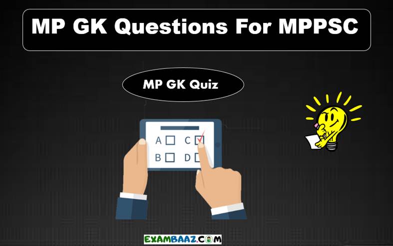 Mp Gk Questions For Mppsc 2020 Mp Gk Quiz Exambaaz