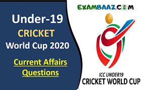 ICC Under-19 World Cup 2020 Current Affairs Questions