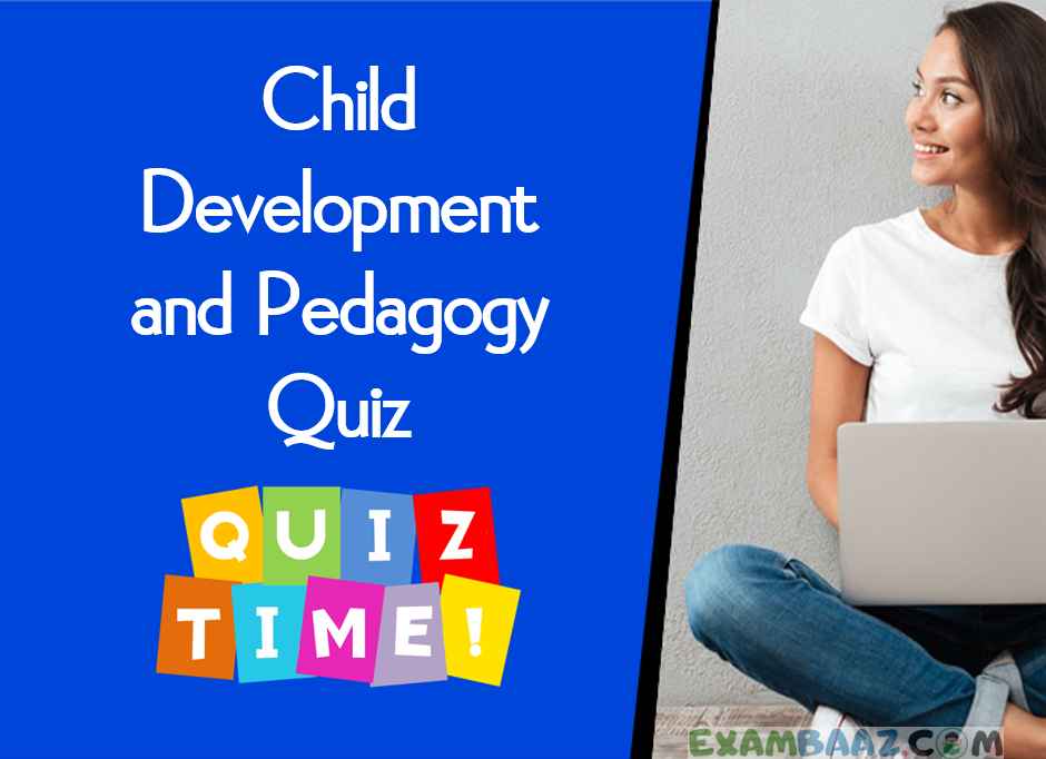 child-development-and-pedagogy-quiz-for-ctet-exambaaz