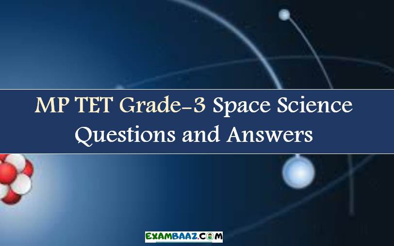 MP TET Grade 3 Space Science Questions