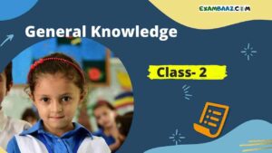 GK Questions for Class 2 in Hindi | छोटे बच्चों के लिए सामान्य ज्ञान प्रश्न उत्तर
