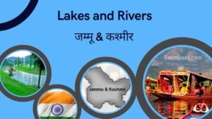 Lakes and Rivers of Jammu and Kashmir GK Questions