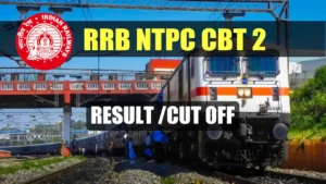 RRB NTPC CBT 2: आरआरबी नें पे लेवल 5 व 2 के लिए सीबीटी 2 परीक्षा का रिज़ल्ट किया जारी, यहाँ जानें इस वर्ष का कट-ऑफ 