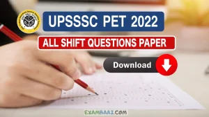 UPSSSC PET 2022 ALL Shift Question Paper Download: यूपी पीईटी परीक्षा के सभी शिफ्ट के प्रश्न पत्र करें डाउनलोड
