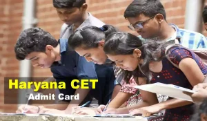 Haryana CET Admit Card 2022: हरियाणा सीईटी परीक्षा के लिए ऐड्मिट जारी, ऐसे करे डाउनलोड