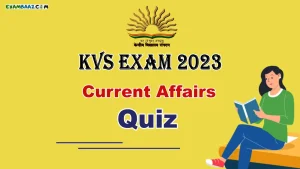 KVS 2023: करंट अफेयर के ऐसे सवाल जो केवीएस शिक्षक भर्ती परीक्षा में अच्छे अंक दिलाएंगे, अभी पढ़े