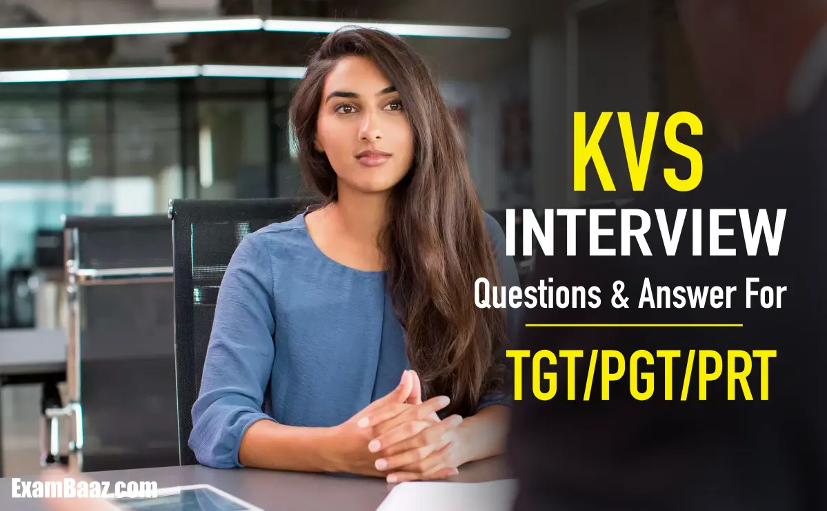 KVS Interview Questions Answers For PRT/TGT/PGT Teacher Candidate