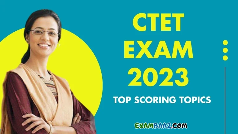 CTET 2023 TOP SCORING TOPICS